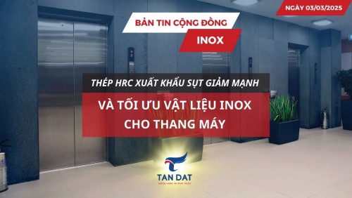 Bản tin cộng đồng Inox ngày 03/03/2025