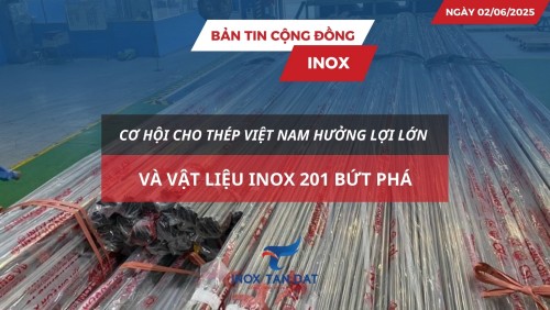 Bản tin cộng đồng Inox ngày 02/06/2025