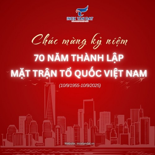 Chúc Mừng Kỷ Niệm 70 Năm Thành Lập Mặt Trận Tổ Quốc Việt Nam (10/9/1955 - 10/9/2025)