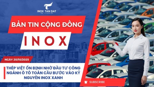 Bản tin cộng đồng Inox ngày 20/10/2025