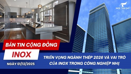 Bản tin cộng đồng Inox ngày 01/12/2025