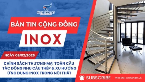 Bản tin cộng đồng Inox ngày 9/2/2026