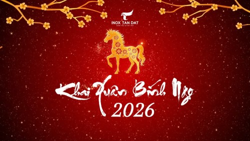 Inox Tân Đạt Khai Xuân Tết Bính Ngọ 2026