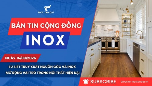 Bản tin cộng đồng Inox ngày 14/09/2026