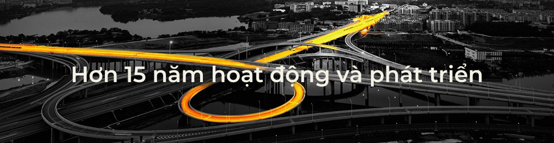 Hơn 15 năm hoạt động và phát triển