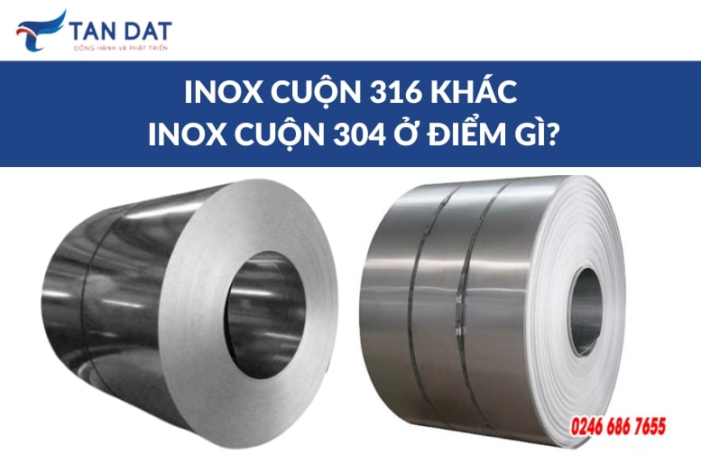 TANDAT INOX CUON 316 KHAC INOX CUON 304 O DIEM GI (2)