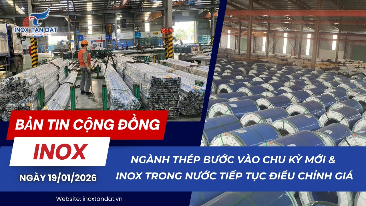 Bản tin cộng đồng Inox ngày 19/1/2026