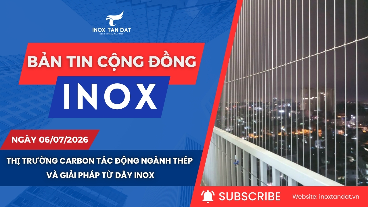 Bản tin cộng đồng Inox ngày 29/06/2026